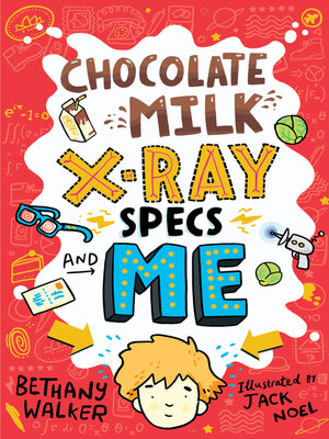 cover image of Chocolate Milk, X-Ray Specs & Me!